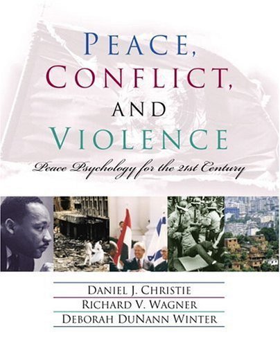 Beispielbild fr Peace, Conflict, and Violence : Peace Psychology for the 21st Century zum Verkauf von Better World Books