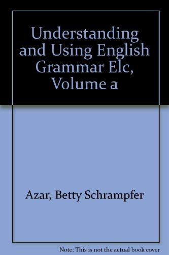 9780130970282: Understanding and Using English Grammar Elc