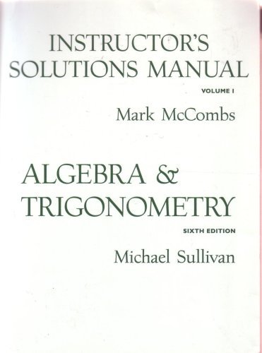 9780130970619: Instructor's Solutions Manual Vol 1, to Algebra and Trigonometry 6th Edition (Volume 1)