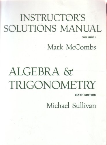9780130970619: Instructor's Solutions Manual Vol 1, to Algebra and Trigonometry 6th Edition (Volume 1)