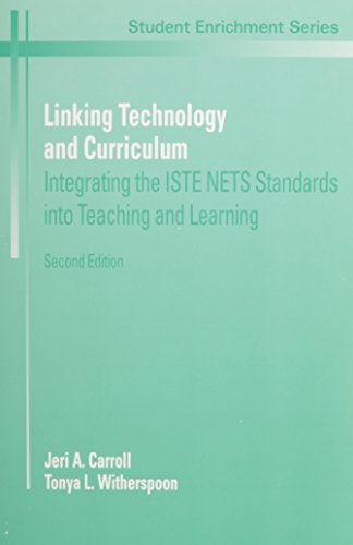 Linking Technology and Curriculum: Integrating the ISTE NETS Standards into Teaching and Learning (2nd Edition) (9780130971081) by Carroll, Jeri A.; Witherspoon, Tonya L.