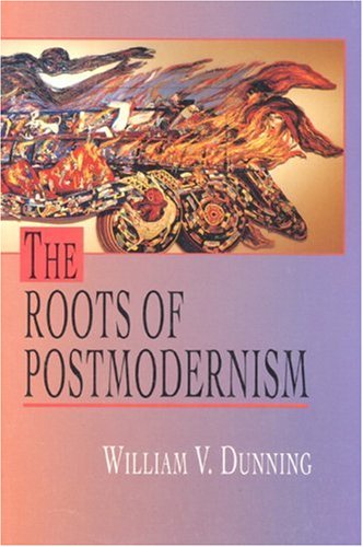 Stock image for The Roots of Postmodernism for sale by ThriftBooks-Atlanta