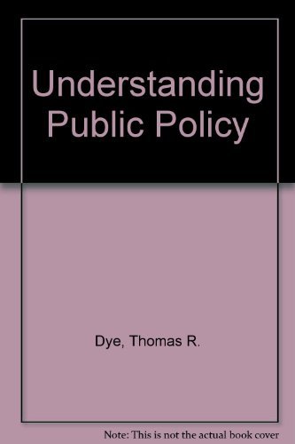 Understanding Public Policy 8yh edtion (9780130974112) by Thomas R. Dye