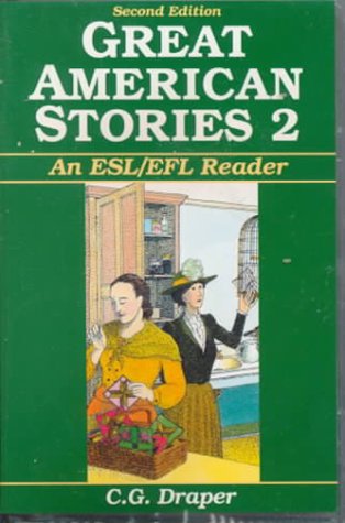 Great American Stories 2: An ESL/EFL Reader, Second Edition (Audiocassettes) (9780130975362) by Draper, C. G.