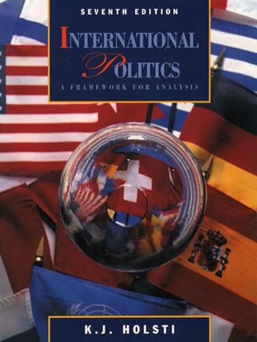 9780130977755: International Politics: A Framework for Analysis