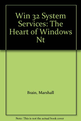 Stock image for Win 32 System Services: The Heart of Windows Nt for sale by Better World Books