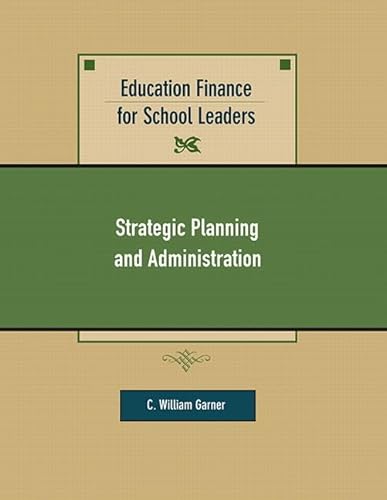 Imagen de archivo de Education Finance for School Leaders : Strategic Planning and Administration a la venta por Better World Books