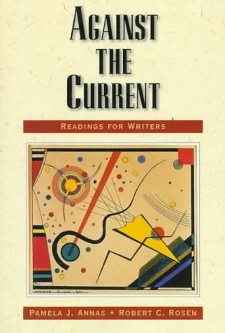 Stock image for Against the Current: Readings for Writers for sale by SecondSale