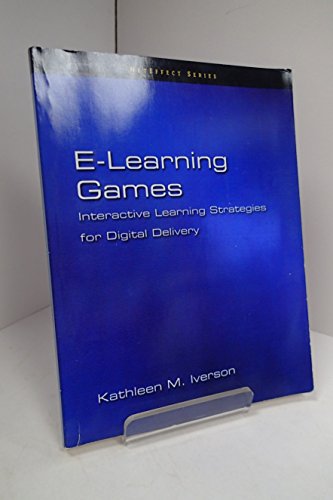9780130979438: E-Learning Games:Interactive Strategies for Digital Delivery