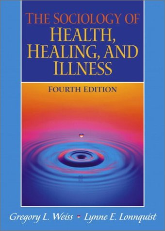 Beispielbild fr The Sociology of Health, Healing, and Illness (4th Edition) zum Verkauf von Irish Booksellers