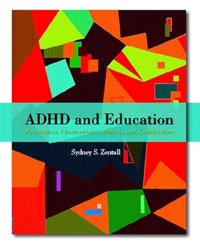 Stock image for ADHD and Education : Foundations, Characteristics, Methods, and Collaboration for sale by Better World Books