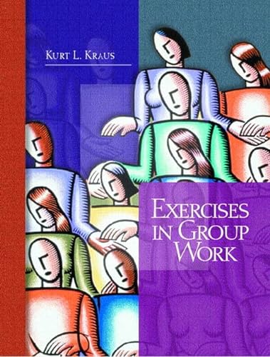 9780130981882: Exercises in Group Work