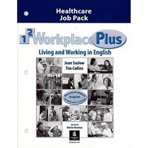 Workplace Plus 1 with Grammar Booster Healthcare Job Pack (9780130983183) by Saslow, Joan; Collins, Tim