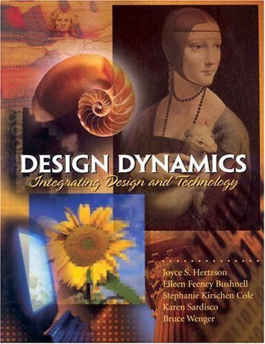Beispielbild fr Design Dynamics: Integrating Design and Technology zum Verkauf von BooksRun