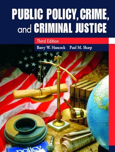 Stock image for Public Policy, Crime, and Criminal Justice (3rd Edition) for sale by ZBK Books