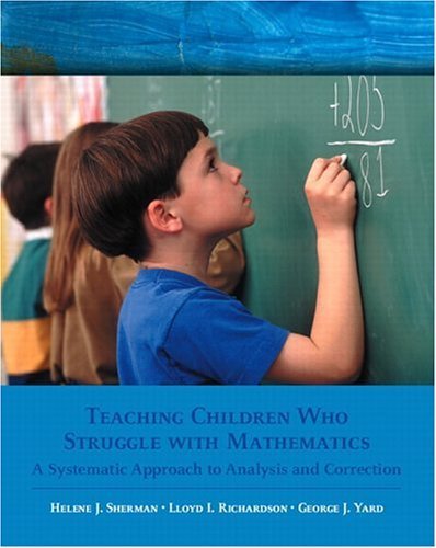 Beispielbild fr Teaching Children Who Struggle with Mathematics: A Systematic Approach to Analysis and Correction zum Verkauf von Wonder Book