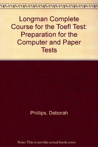 9780130984784: Longman Complete Course for the Toefl Test: Preparation for the Computer and Paper Tests