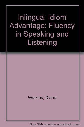 9780130984814: Inlingua: Idiom Advantage: Fluency in Speaking and Listening