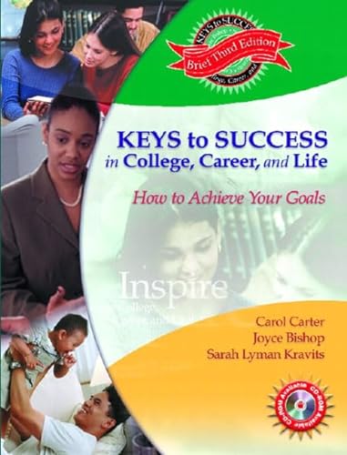 Stock image for Keys to Success in College, Career and Life : How to Advice Your Goals for sale by Better World Books