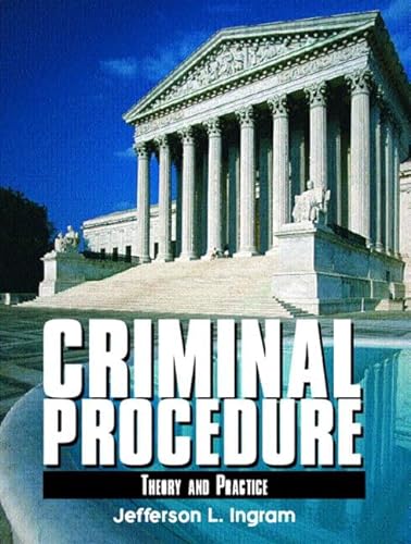 9780130987600: Criminal Procedure: Theory and Practice