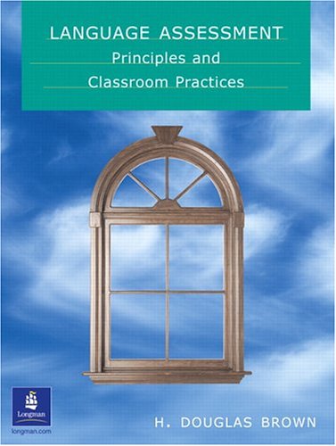 Stock image for Language Assessment - Principles and Classroom Practice for sale by Red's Corner LLC