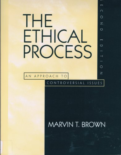 Imagen de archivo de The Ethical Process : An Approach to Disagreements and Controversial Issues a la venta por Better World Books