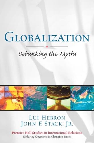 9780130988973: Globalization: Debunking the Myths