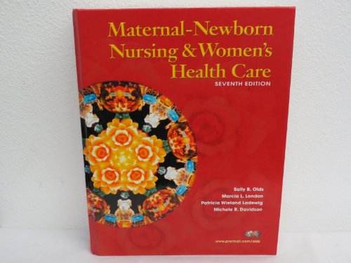 Imagen de archivo de Maternal-Newborn Nursing and Women's Health Care, Seventh Edition a la venta por BookHolders