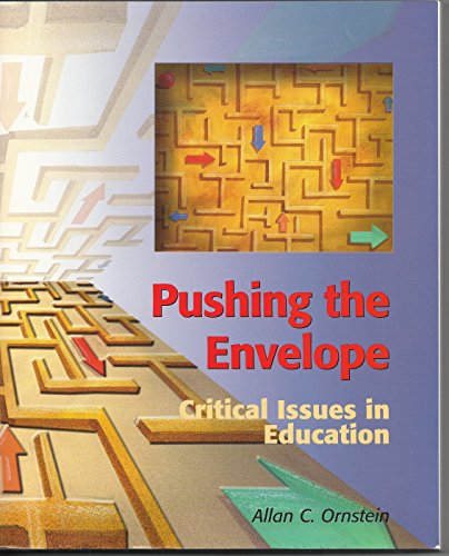 Pushing the Envelope: Critical Issues in Education (9780130990907) by Ornstein, Allan C.
