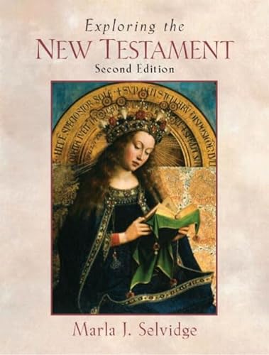 Exploring the New Testament (2nd Edition) - Marla J. Selvidge