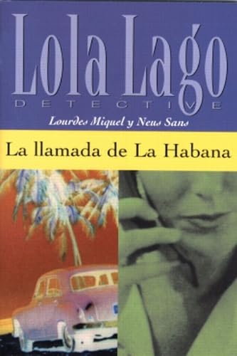 Imagen de archivo de La llamada de La Habana (Lola Lago, Detective Series) (Spanish Edition) a la venta por Zoom Books Company