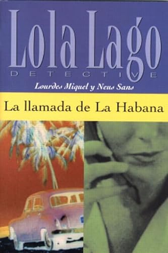 9780130993823: La llamada de La Habana (Lola Lago, Detective Series) (Spanish Edition)