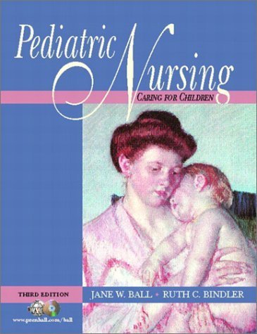 9780130994059: Pediatric Nursing: Caring for Children