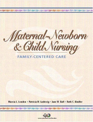 9780130994066: Maternal-Newborn & Child Nursing: Family-Centered Care
