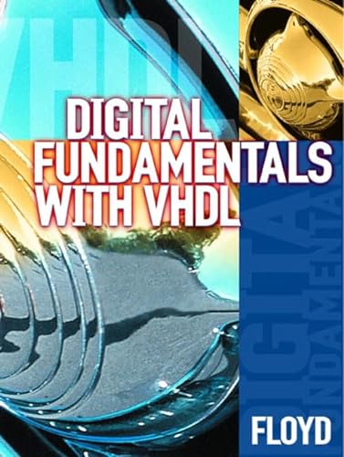 9780130995278: Digital Fundamentals With Vhdl