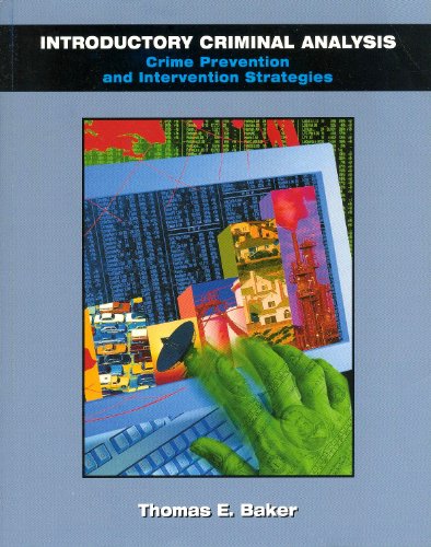 Stock image for Introductory Criminal Analysis: Crime Prevention and Intervention Strategies for sale by BookHolders