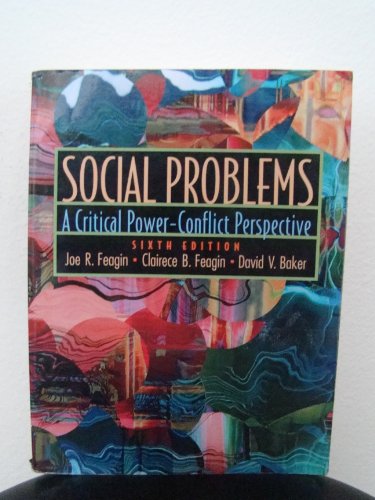 Social Problems: A Critical Power-Conflict Perspective (9780130999276) by Feagin, Joe; Baker, David; Feagin, Clairece Booher