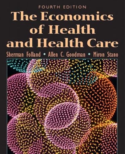9780131000674: The Economics of Health and Health Care