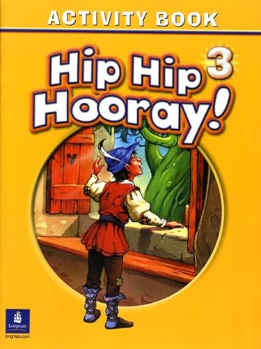 Hip Hip Hooray Student Book (with practice pages), Level 3 Activity Book (without Audio CD) (9780131001008) by Eisele, Beat; Yang Eisele, Catherine; Hanlon, Stephen M.; York Hanlon, Rebecca; Hojel, Barbara