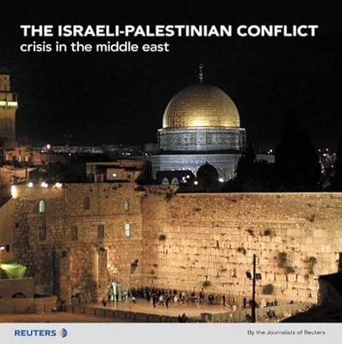 9780131001503: The Israeli-Palestinian Conflict: Crisis in the Middle East (Reuters Prentice Hall Series on World Issues)