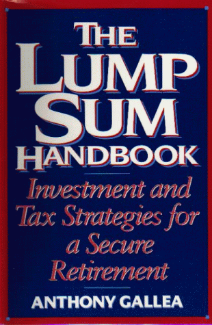 9780131003064: The Lump Sum Handbook: Investment and Tax Strategies for a Secure Retirement