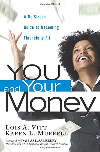 Beispielbild fr You and Your Money: A No-Stress Guide to Becoming Financially Fit zum Verkauf von Wonder Book