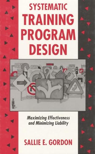 Systematic Training Program Design: Maximizing Effectiveness and Minimizing Liability