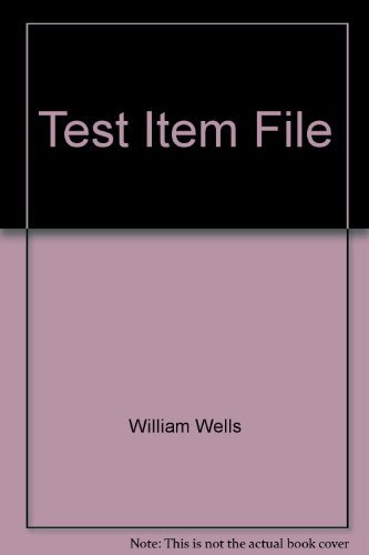 Test Item File for Advertising: Principles and Practice, 6th Edition (9780131004252) by William Wells; John Burnett; Sandra Moriarty