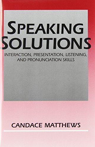 Imagen de archivo de Speaking Solutions: Interaction, PresMatthews, Candace a la venta por Iridium_Books