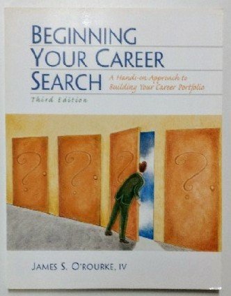 Beispielbild fr Beginning Your Career Search: A Hands-on Approach To Building Your Career Portfolio zum Verkauf von Goodwill Books