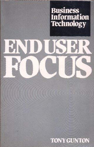Business Information Systems: End User's Focus (9780131008359) by Tony Gunton