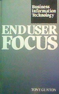 Stock image for Business Information Technology: End User Focus for sale by The Book Bin