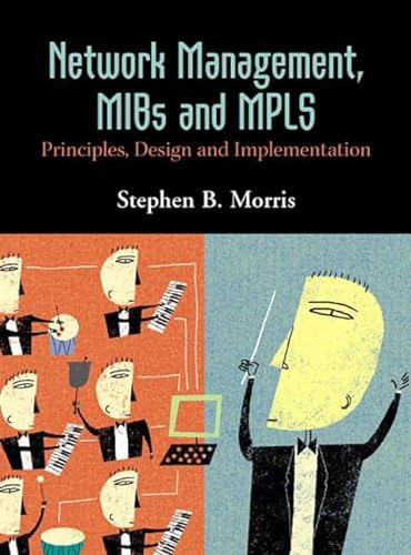 Stock image for Network Management, MIBs and MPLS : Principles, Design and Implementation for sale by Better World Books