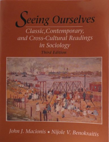 Beispielbild fr Seeing Ourselves: Classic, Contemporary, and Cross-Cultural Readings in Sociology-Third Edition zum Verkauf von The Parnassus BookShop